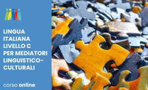 Corso di italiano online livello C specifico per Mediatori/trici linguistico-culturali