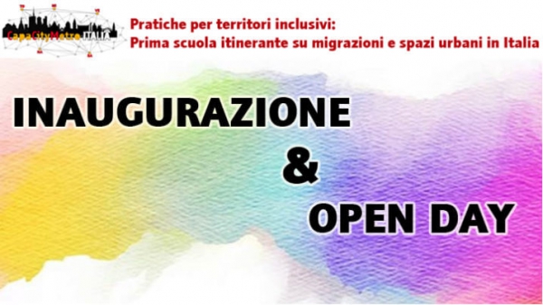 Giornata inaugurale di “PRATICHE PER TERRITORI INCLUSIVI”, la prima scuola itinerante su migrazioni e spazi urbani in Italia